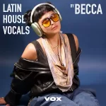 Latin House Vocals by BECCA - Splice Sample Pack